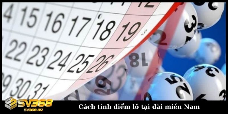 Cách tính 1 điểm lô tại đài Nam