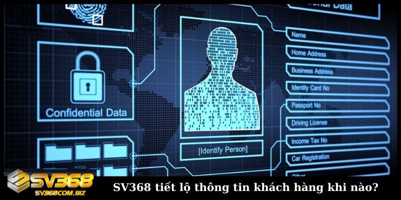 Chính sách bảo mật SV368 và cách chúng tôi sử dụng thông tin 4 sv368 tiet lo thong tin khach hang khi nao